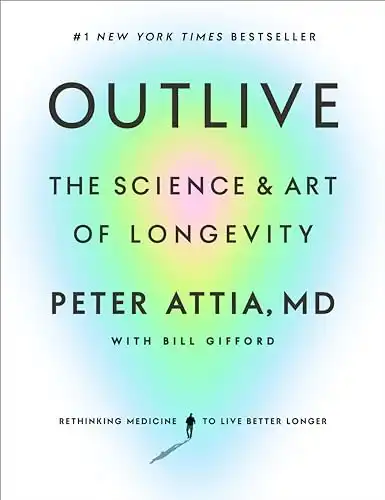 Outlive: The Science and Art of Longevity
